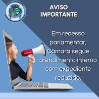 Em recesso parlamentar, Câmara segue atendimento interno com expediente reduzido.