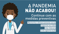 A pandemia não acabou: continue com as medidas preventivas