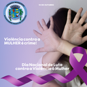  Dia Nacional de Luta contra a Violência à Mulher.